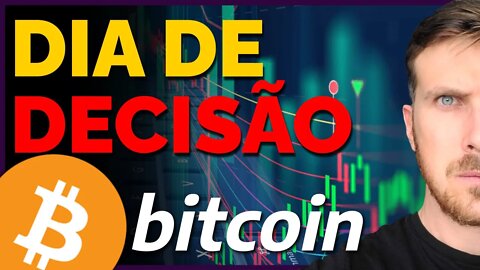 BITCOIN: DIA DE DECISÃO!
