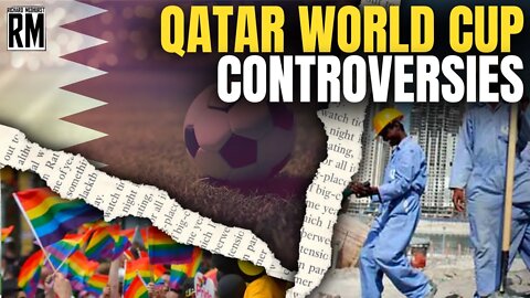 Let’s Talk About Qatar World Cup Controversies