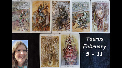 Taurus: Re-evaluating a Leap of Faith! February 5 thru 11 ~ Mystic Amista Bennett Weekly Tarot