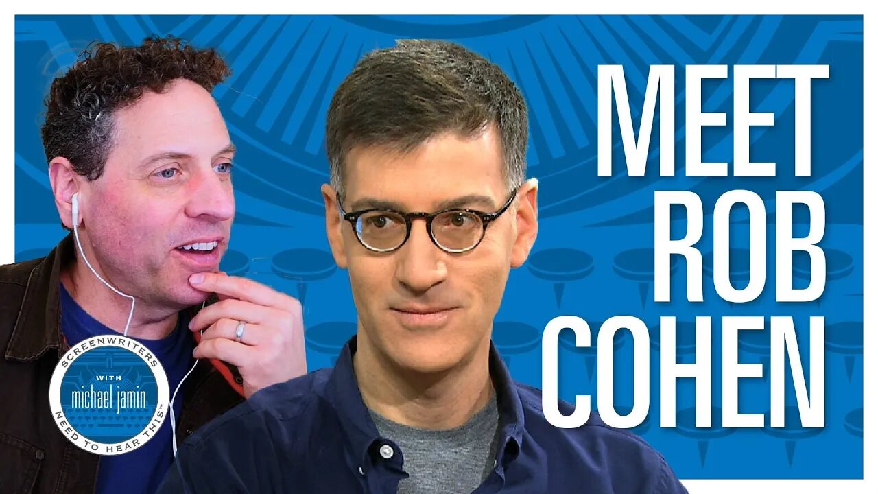 048 - Writer/Director Rob Cohen - Screenwriters Need To Hear This with Michael Jamin