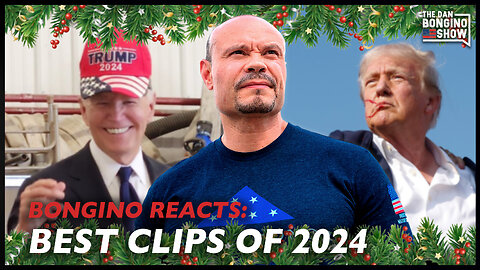 BONGINO REACTS: Best Clips Of 2024 - 12/13/24