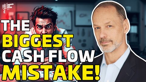 The Cash Flow Mistake Every Entrepreneur Must Avoid