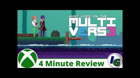 What Lies In The Multiverse 4 Minute Game Review on Xbox