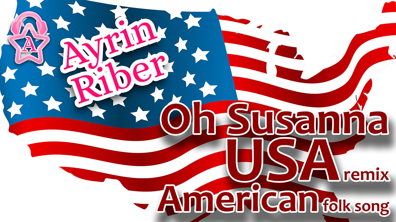 Ayrin Riber USA American Folk Song Oh Susanna