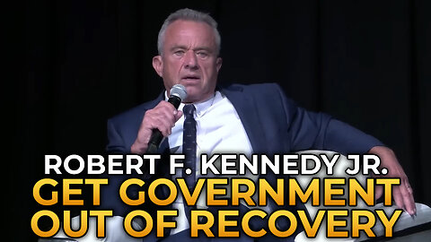 Robert F. Kennedy Jr. - Why Government Should Stay Out of Addiction Recovery