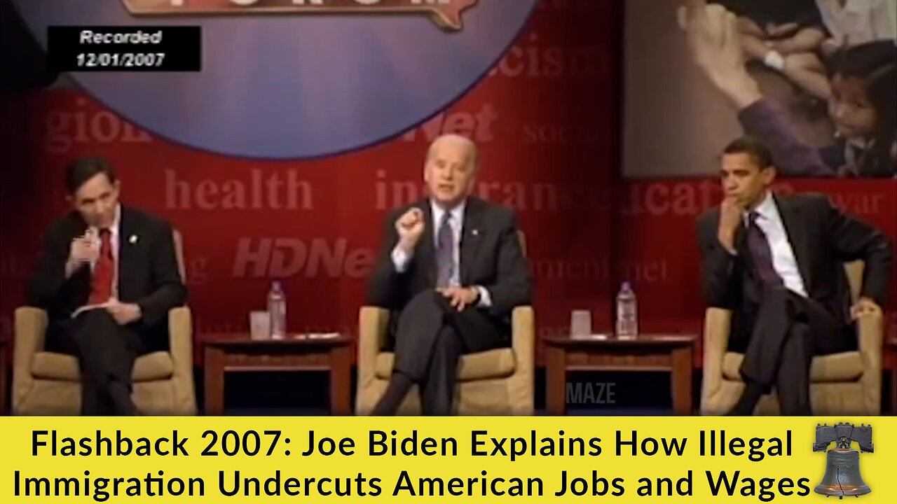 Flashback 2007: Joe Biden Explains How Illegal Immigration Undercuts American Jobs and Wages