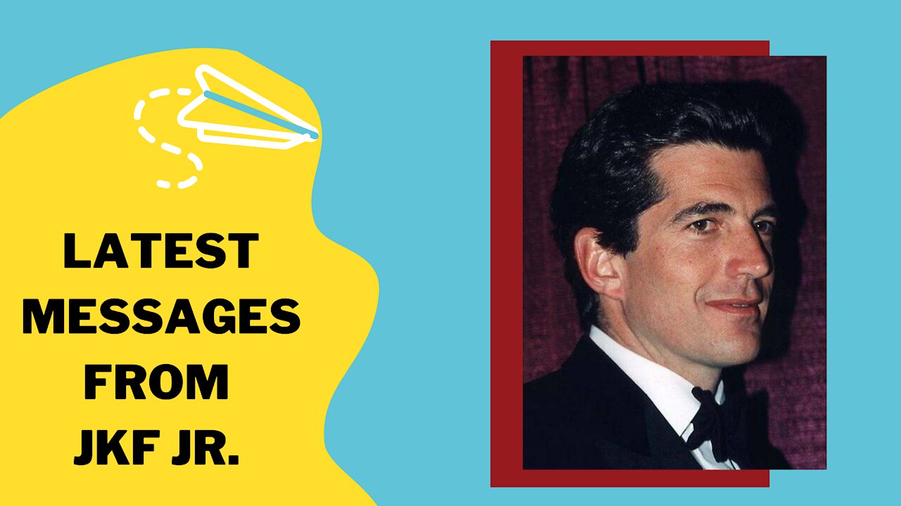 LATEST JOHN F. KENNEDY JR'S MESSAGE! IS HE PREPARING US FOR WHAT IS COMING?