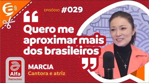 Marcia: Quero me aproximar mais dos brasileiros