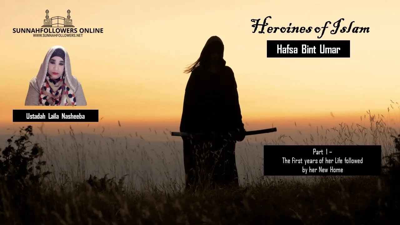 Heroines of Islam - Hafsa Bint Umar Part 1