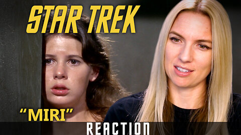 Miri - STAR TREK S01 E08 - Miranda Likes to Watch | Reaction