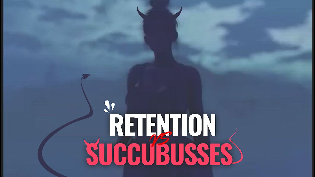 Semen Retention Vs Succubus Women