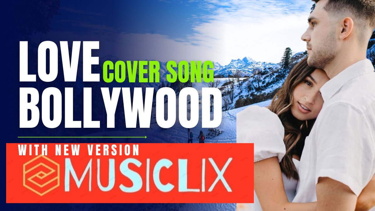Bollywood latest love song cover in new version