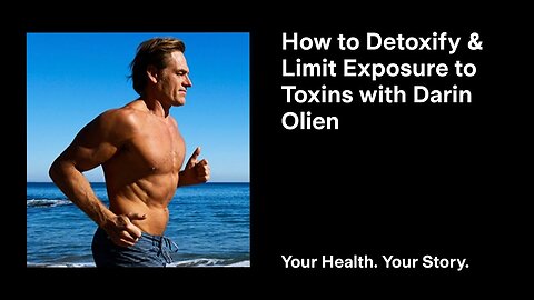 How to Detoxify and Limit Exposure to Toxins with Darin Olien