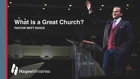 Pastor Matt Hagee - "What is a Great Church?"