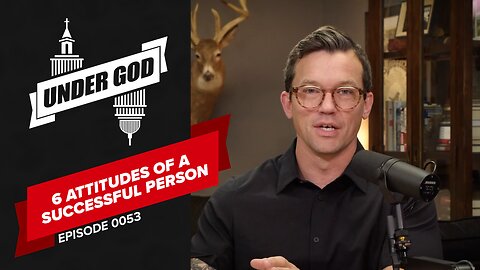 0053 | 6 ATTITUDES OF A SUCCESSFUL PERSON