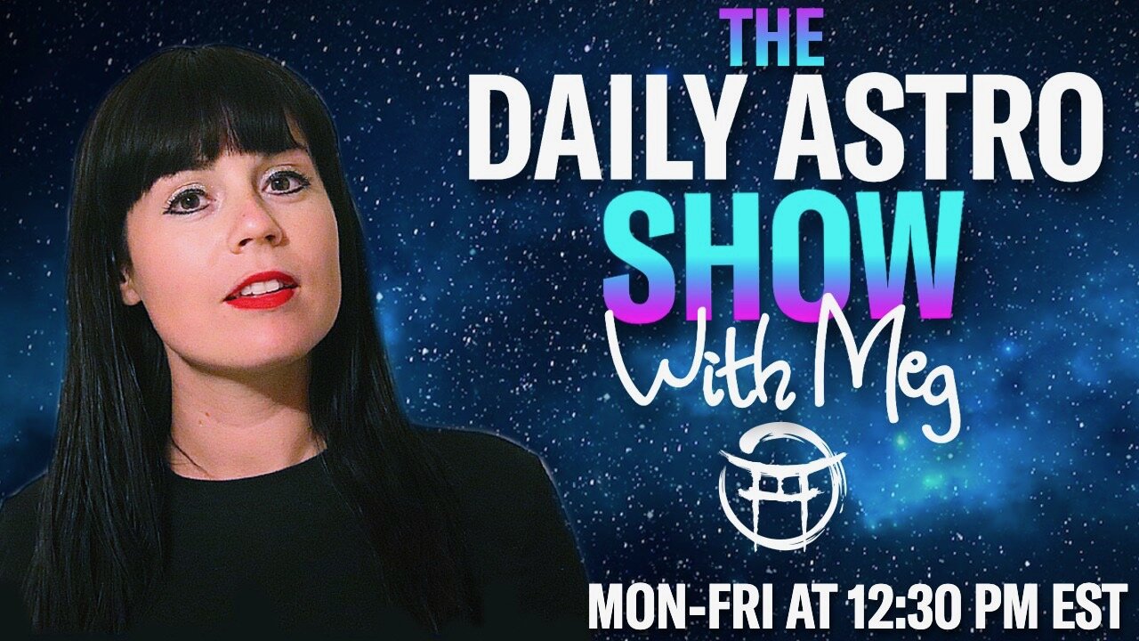 ⭐️THE DAILY ASTRO SHOW with MEG - SEPT 12
