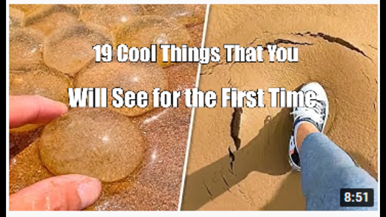 19 Cool Things That You Will See for the First Time