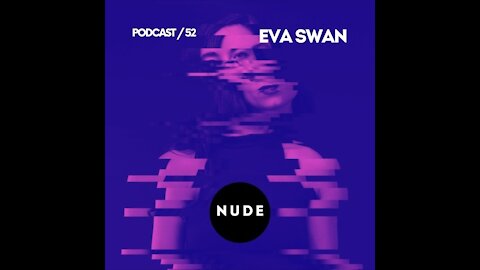 Eva Swan @ NUDE Podcast #52