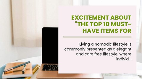 Excitement About "The Top 10 Must-Have Items for Nomads on the Go"