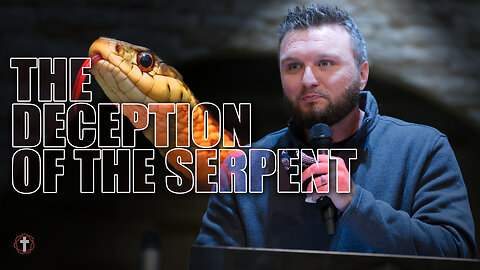 "The Deception of the Serpent" | Pastor Austin New