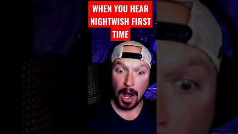 WHEN YOU HEAR NIGHTWISH FIRST TIME