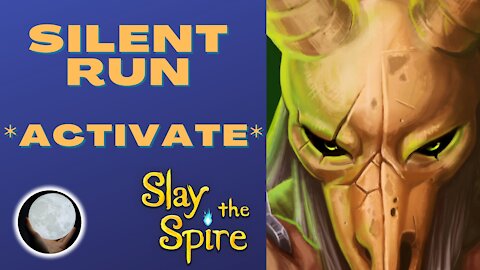 A Patient Gamer Plays...Slay the Spire: Part 8 (The Silent Run)