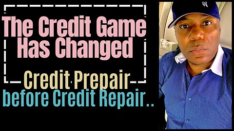 Credit Prepair before Credit Repair..