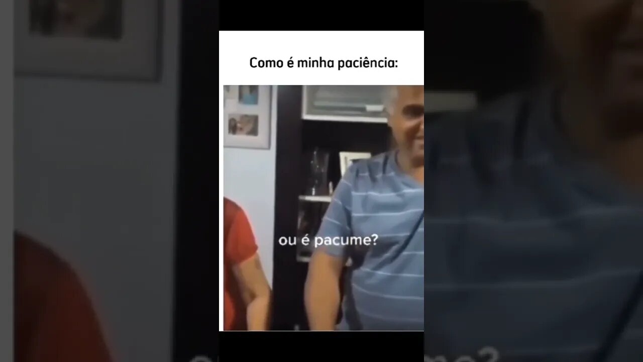 COMO É A MINHA PACIENCIA #memes #viralizou #tiktok #shorts