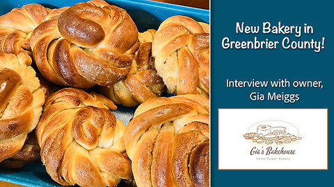 Ep. 43 - New Bakery in Greenbrier County!