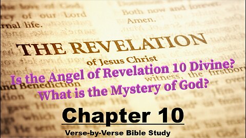 The Revelation of Jesus Christ - Chapter 10