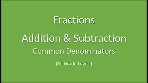 Math-Fraction Addition-Subtraction-common denominators method