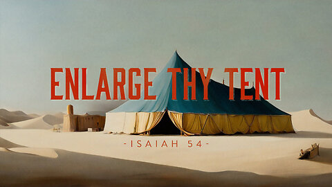 Enlarge the Place of thy Tent - Pastor Bruce Mejia