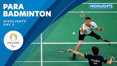 Para Badminton Highlights Day 2 Paris 2024 Paralympic Games