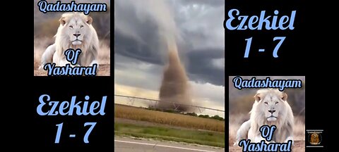 Ezekiel 1- 7