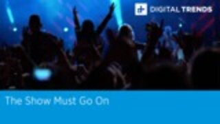 The Show Must Go On | Digital Trends Live 12.4.19