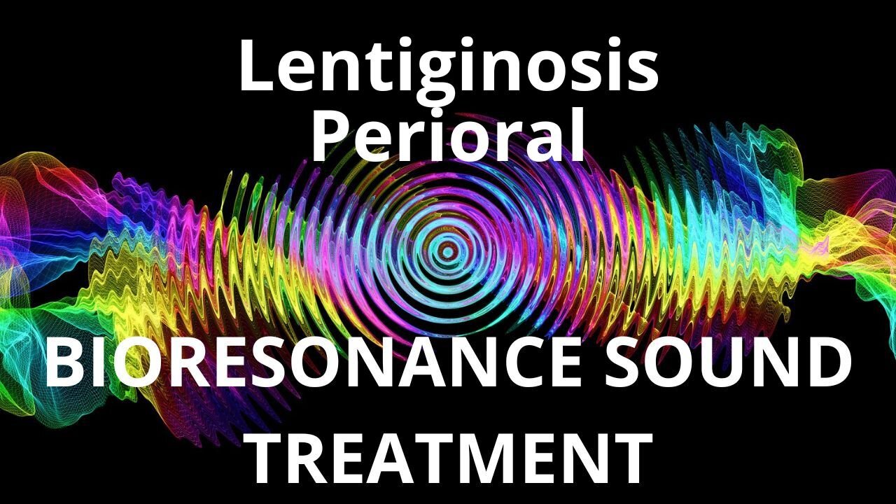 Lentiginosis Perioral_Sound therapy session_Sounds of nature