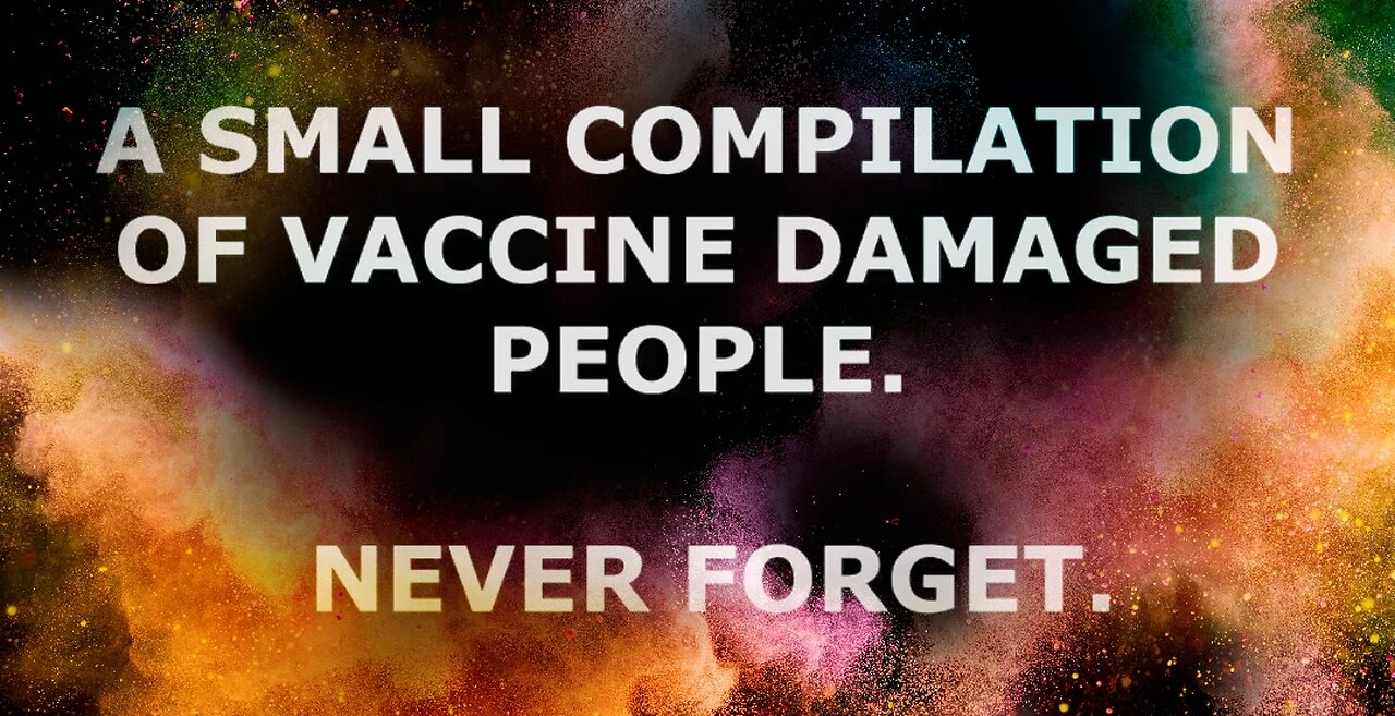 A SMALL COMPILATION OF VACCINE DAMAGED PEOPLE - NEVER FORGET ☠️
