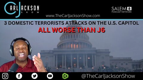 3 ATTACKS ON THE CAPITOL WORSE THAN J6