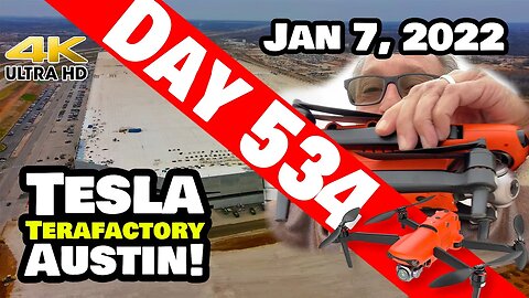 Tesla Gigafactory Austin 4K Day 534 - 1/7/22 - Tesla Texas - RETURN OF THE DRONE AT GIGA TEXAS!