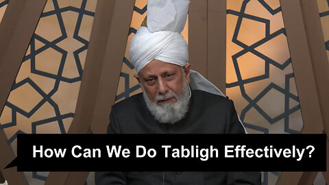 How Can We Do Tabligh Effectively?