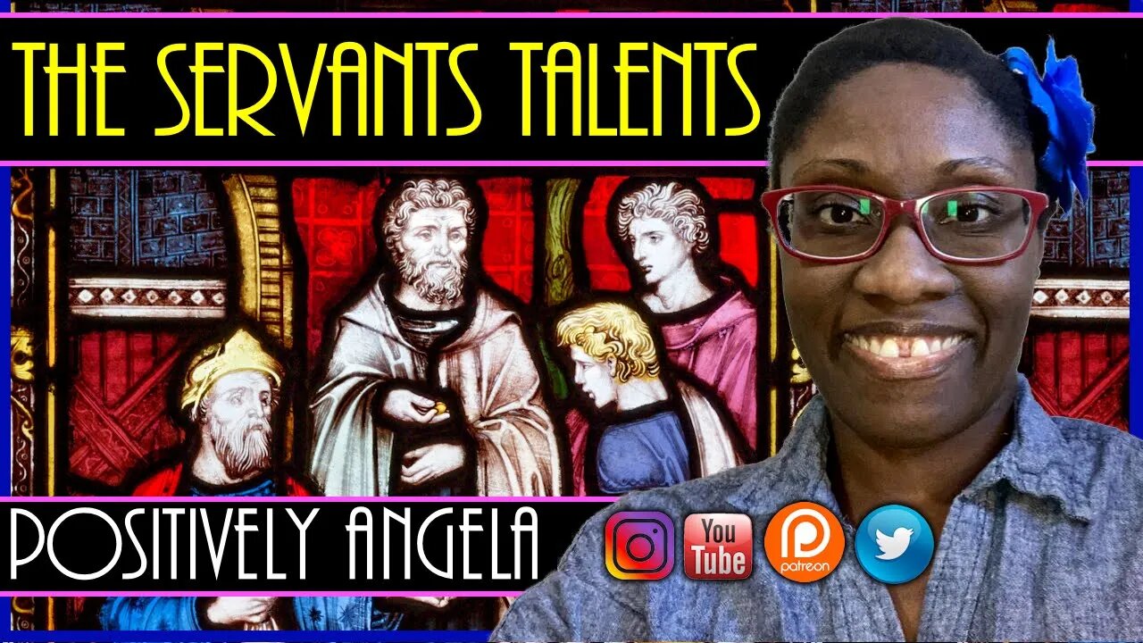 THE SERVANTS TALENTS | POSITIVELY ANGELA