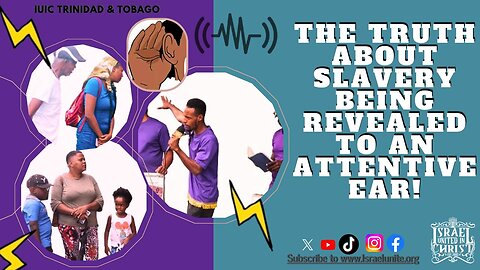 THE TRUTH ABOUT SLAVERY BEING REVEALED TO AN ATTENTIVE EAR!