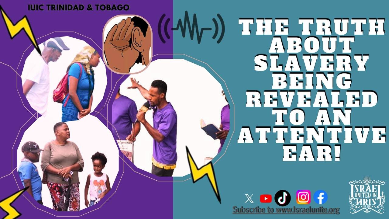 THE TRUTH ABOUT SLAVERY BEING REVEALED TO AN ATTENTIVE EAR!