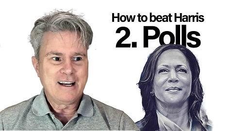 How to beat Harris, Part 2: POLLS