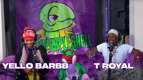 TROYAL & YELLO BARBB | THA PURPLE SHELL PODACAST