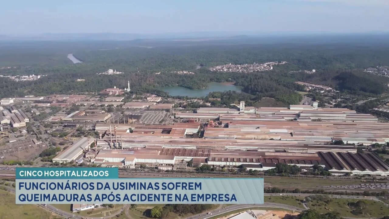 Cinco Hospitalizados: Funcionários da Usiminas Sofrem Queimaduras após Acidente na Empresa.