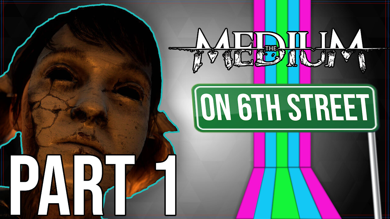 The Medium on 6th Street Part 1