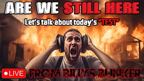 Are We Still Here? - Live From Billy's Bunker # 40