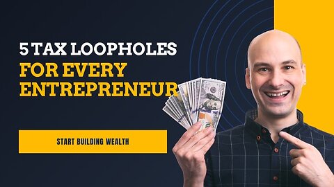 5 Tax Loopholes For Entrepreneurs