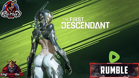 First Descendant Seeking Ultimate Freyna | NEW LIVE ALERTS FOR RUMBLE | Hosted by KingKMANthe1st
